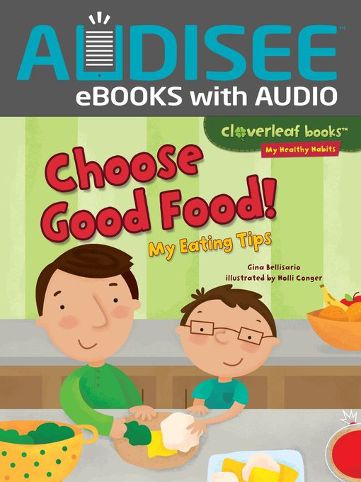 Title details for Choose Good Food! by Gina Bellisario - Available